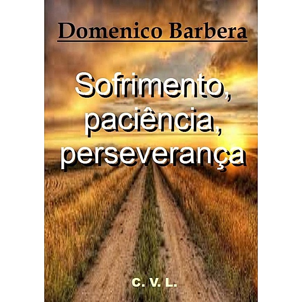 Sofrimento, paciência, perseverança, Domenico Barbera