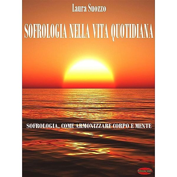 Sofrologia nella vita quotidiana, Laura Suozzo