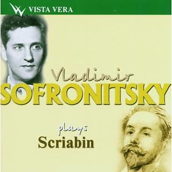 Sofronitsky Plays Scriabin, Vladimir Sofronitsky