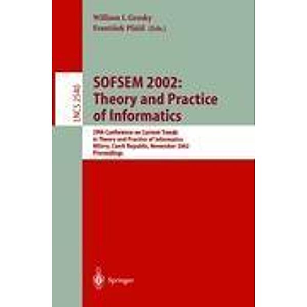 SOFSEM 2002: Theory and Practice of Informatics