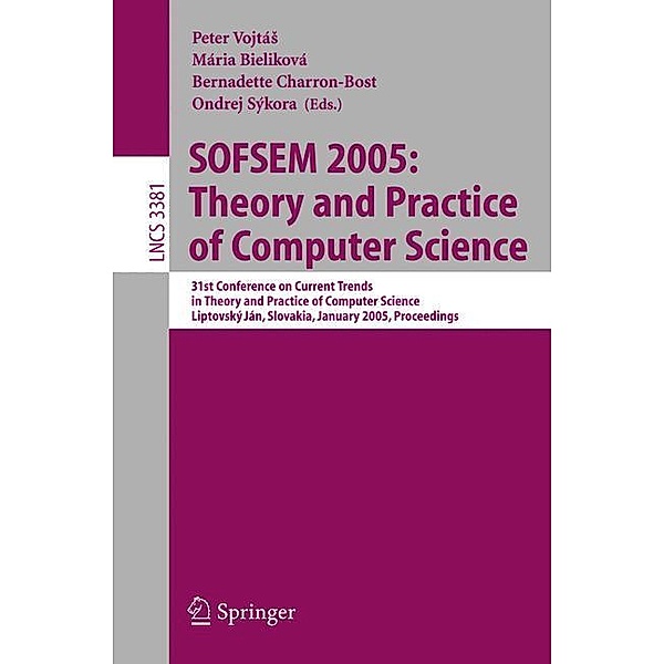 SOFSEM 2005: Theory and Practice of Computer Science