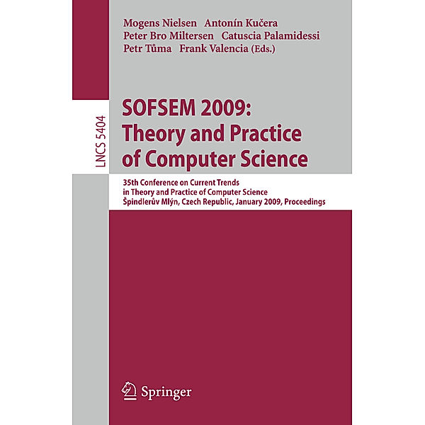 SOFSEM 2009: Theory and Practice of Computer Science