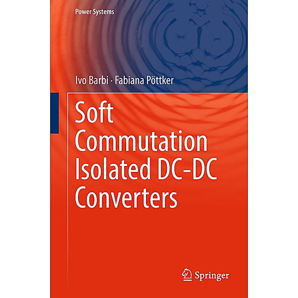 Soft Commutation Isolated DC-DC Converters, Ivo Barbi, Fabiana Pöttker