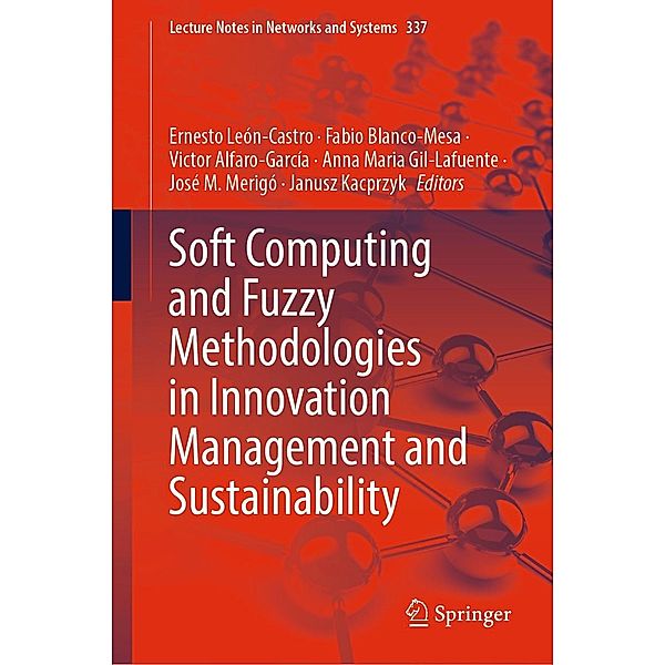 Soft Computing and Fuzzy Methodologies in Innovation Management and Sustainability / Lecture Notes in Networks and Systems Bd.337