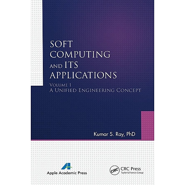 Soft Computing and Its Applications, Kumar S. Ray