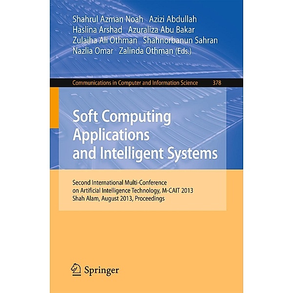 Soft Computing Applications and Intelligent Systems / Communications in Computer and Information Science Bd.378
