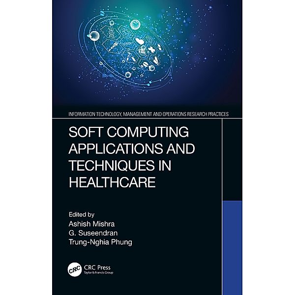 Soft Computing Applications and Techniques in Healthcare