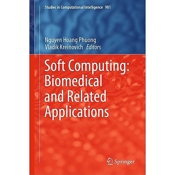 Soft Computing: Biomedical and Related Applications / Studies in Computational Intelligence Bd.981