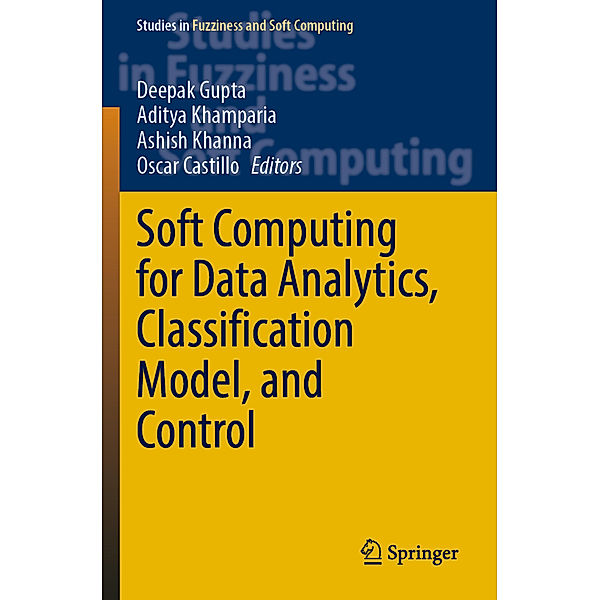 Soft Computing for Data Analytics, Classification Model, and Control