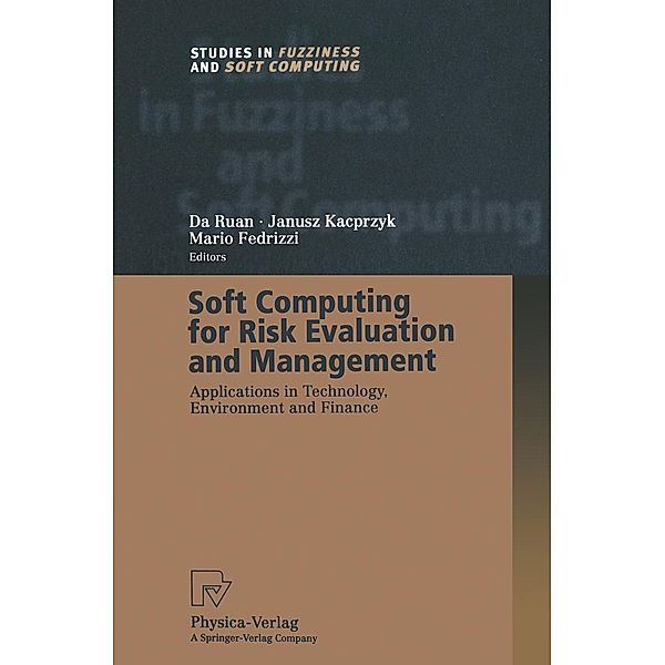 Soft Computing for Risk Evaluation and Management / Studies in Fuzziness and Soft Computing Bd.76