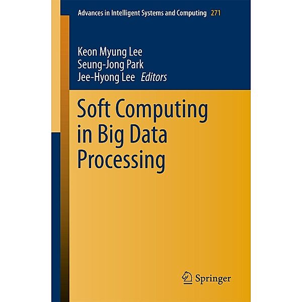 Soft Computing in Big Data Processing / Advances in Intelligent Systems and Computing Bd.271