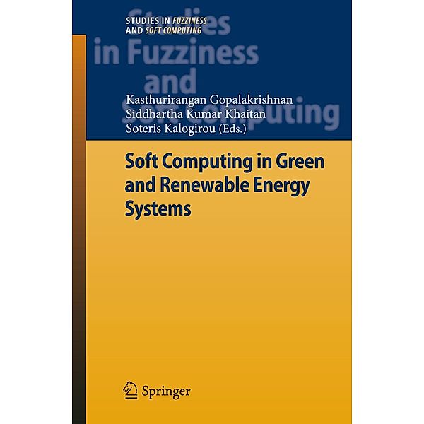 Soft Computing in Green and Renewable Energy Systems / Studies in Fuzziness and Soft Computing Bd.269