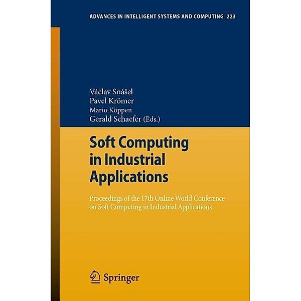 Soft Computing in Industrial Applications / Advances in Intelligent Systems and Computing Bd.223
