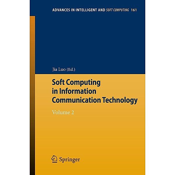 Soft Computing in Information Communication Technology / Advances in Intelligent and Soft Computing Bd.161