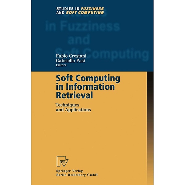 Soft Computing in Information Retrieval / Studies in Fuzziness and Soft Computing Bd.50