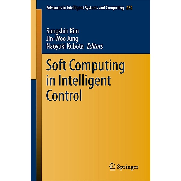 Soft Computing in Intelligent Control / Advances in Intelligent Systems and Computing Bd.272