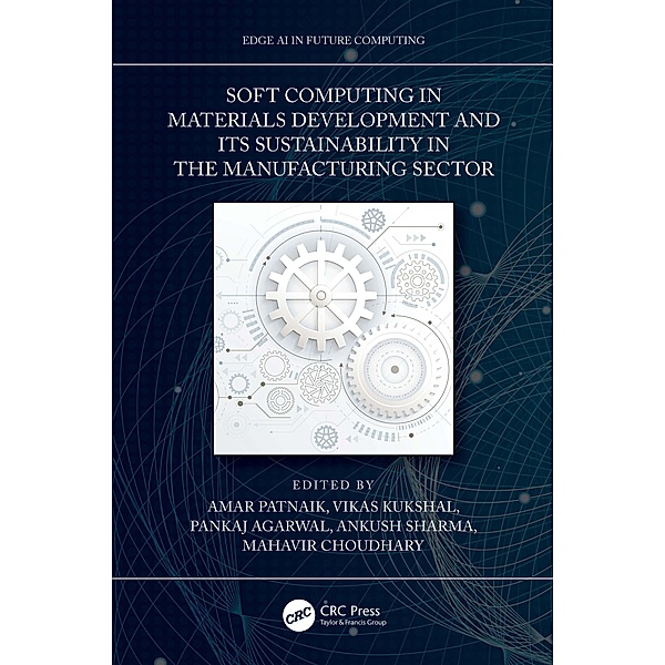 Soft Computing in Materials Development and its Sustainability in the Manufacturing Sector