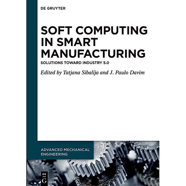Soft Computing in Smart Manufacturing / Advanced Mechanical Engineering