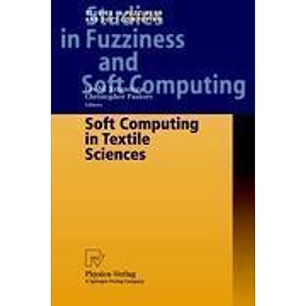 Soft Computing in Textile Sciences, Les M. Sztandera, C. Pastore