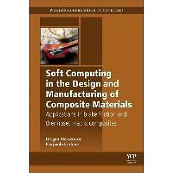 Soft Computing in the Design and Manufacturing of Composite Materials, Dragan Aleksendric, Pierpaolo Carlone