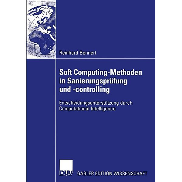 Soft Computing-Methoden in Sanierungsprüfung und -controlling, Reinhard Bennert