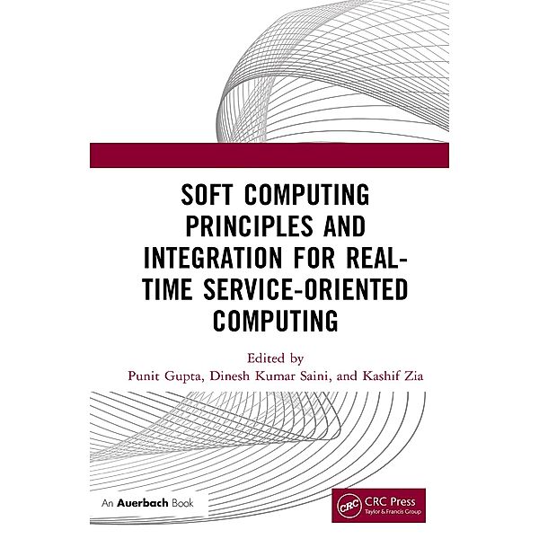 Soft Computing Principles and Integration for Real-Time Service-Oriented Computing