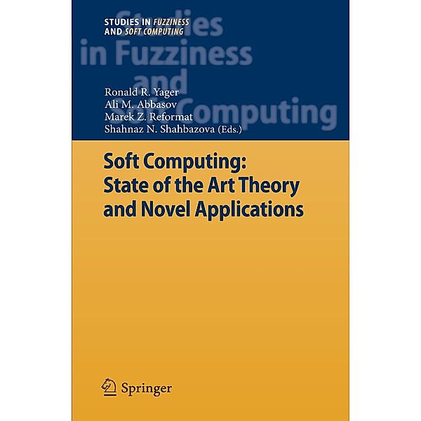 Soft Computing: State of the Art Theory and Novel Applications / Studies in Fuzziness and Soft Computing