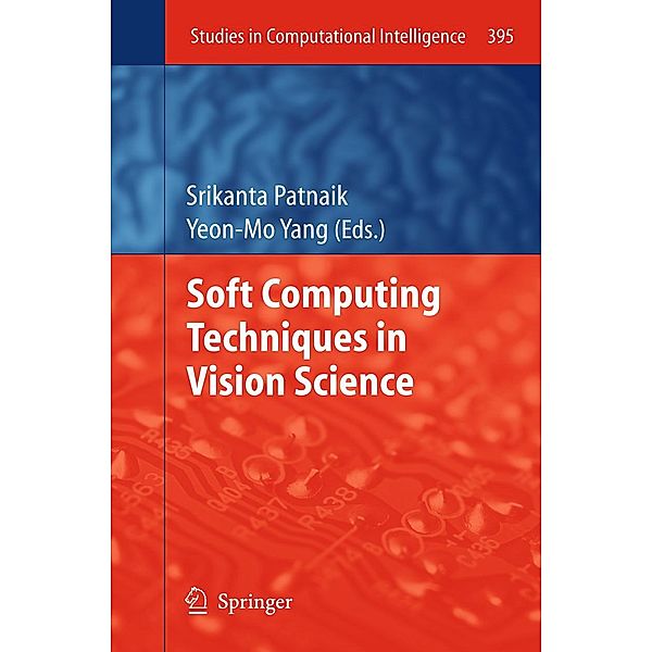 Soft Computing Techniques in Vision Science / Studies in Computational Intelligence Bd.395