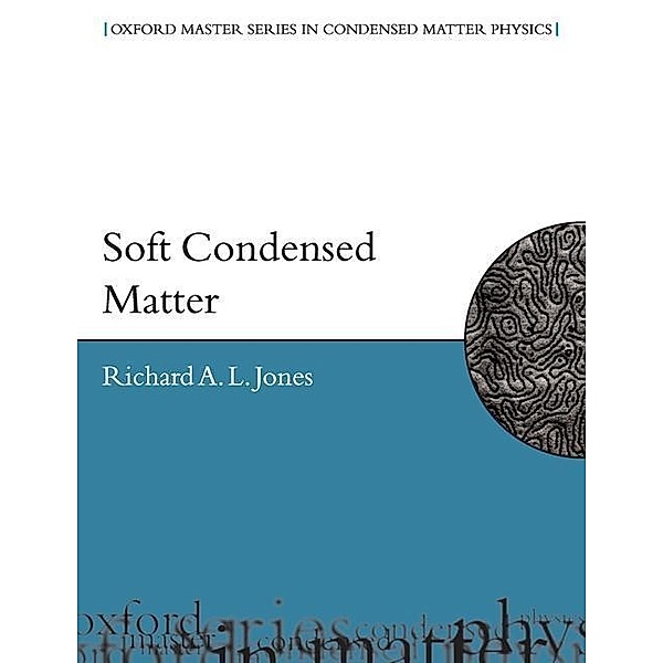 Soft Condensed Matter, Richard A.L. Jones