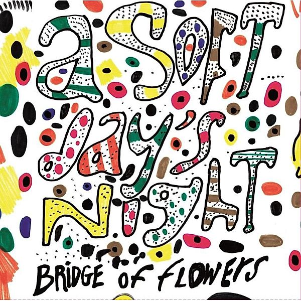 Soft Day'S Night (Vinyl), Bridge of Flowers