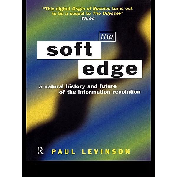 Soft Edge:Nat Hist&Future Info, Paul Levinson