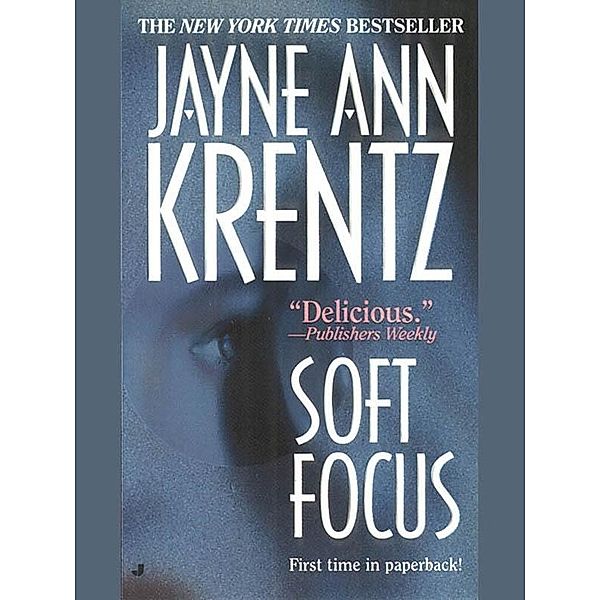 Soft Focus, Jayne Ann Krentz