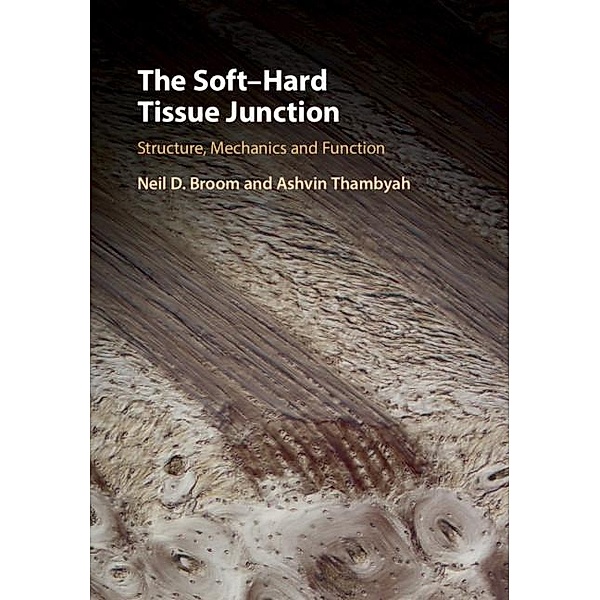 Soft-Hard Tissue Junction, Neil D. Broom