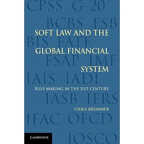 Soft Law and the Global Financial System, Chris Brummer