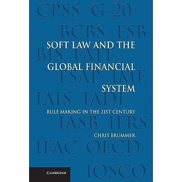 Soft Law and the Global Financial System, Chris Brummer