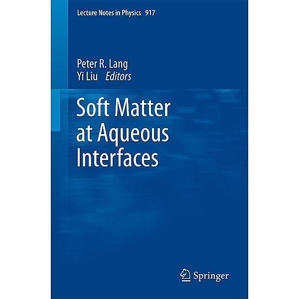 Soft Matter at Aqueous Interfaces / Lecture Notes in Physics Bd.917