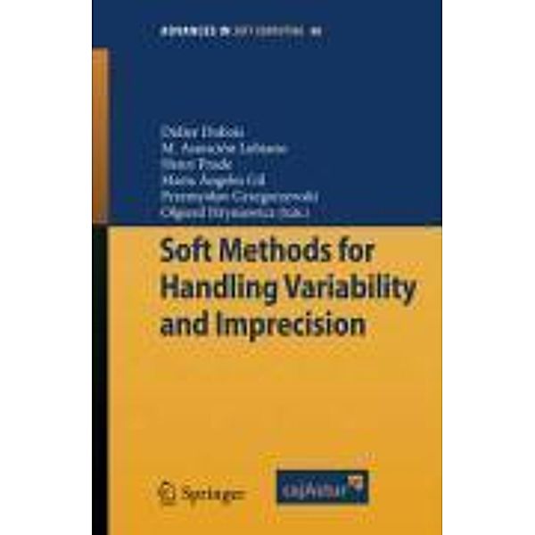 Soft Methods for Handling Variability and Imprecision / Advances in Intelligent and Soft Computing Bd.48