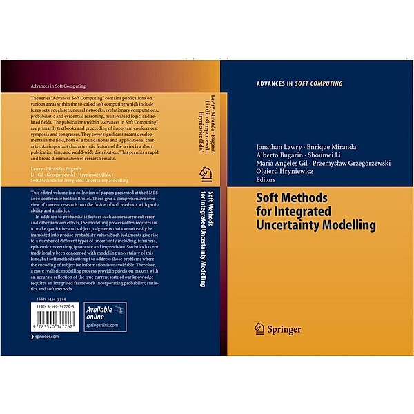 Soft Methods for Integrated Uncertainty Modelling / Advances in Intelligent and Soft Computing Bd.37