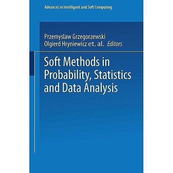 Soft Methods in Probability, Statistics and Data Analysis / Advances in Intelligent and Soft Computing Bd.16
