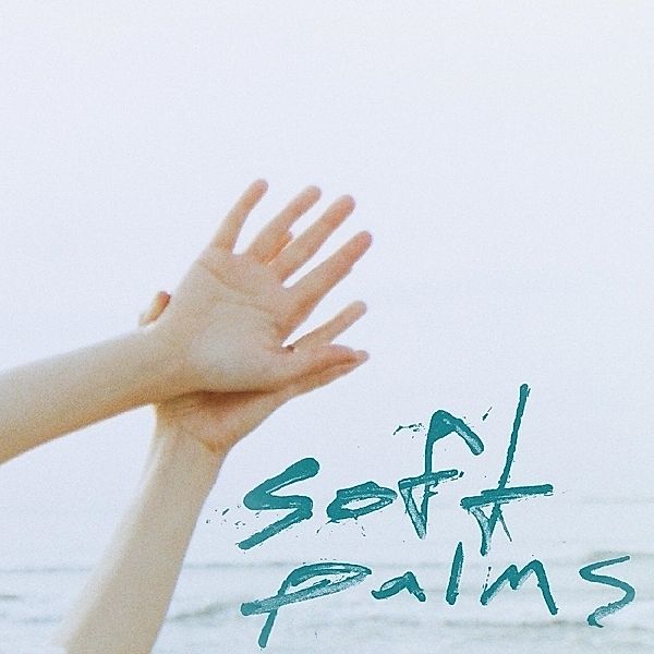 Soft Palms, Soft Palms
