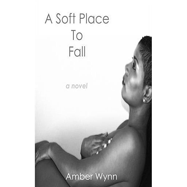 Soft Place to Fall, Amber Wynn