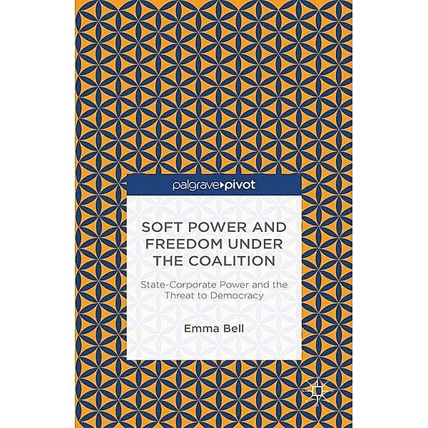 Soft Power and Freedom under the Coalition, E. Bell