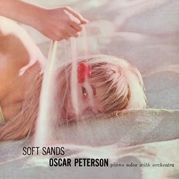 Soft Sands+Plays My Fair Lad, Oscar Peterson