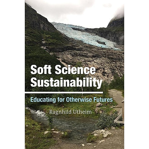 Soft Science Sustainability, Ragnhild Utheim