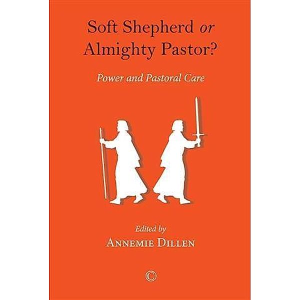 Soft Shepherd or Almighty Pastor?, Annemie Dillen