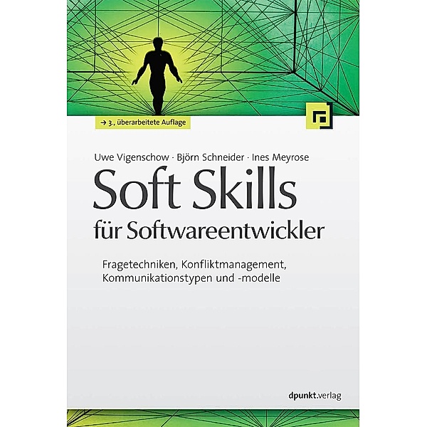 Soft Skills für Softwareentwickler, Uwe Vigenschow, Björn Schneider, Ines Meyrose