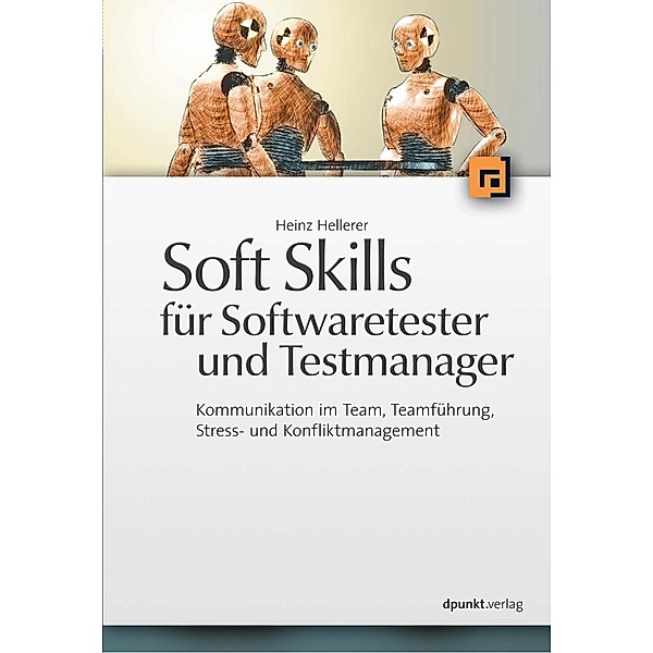Soft Skills für Softwaretester und Testmanager, Heinz Hellerer
