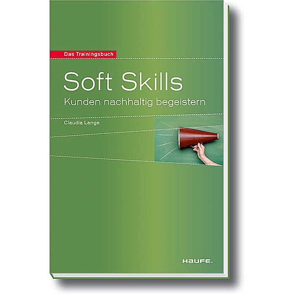 Soft Skills / Haufe Sachbuch Wirtschaft Bd.00236, Claudia Lange