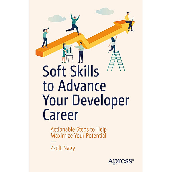 Soft Skills to Advance Your Developer Career, Zsolt Nagy