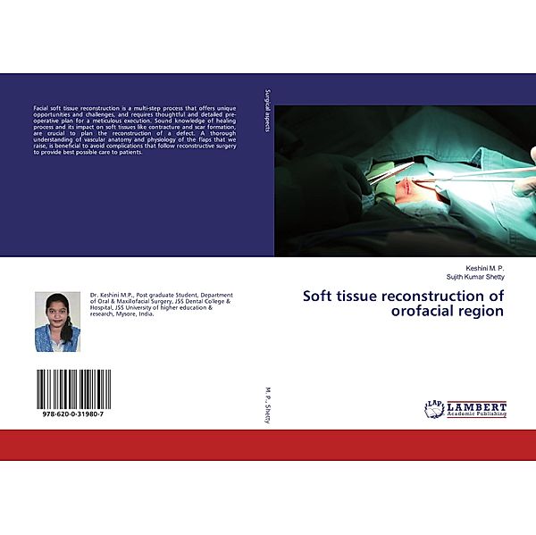 Soft tissue reconstruction of orofacial region, Keshini M. P., Sujith Kumar Shetty